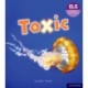 Essential Letters and Sounds: Essential Phonic Readers: Oxford Reading Level 7: Toxic