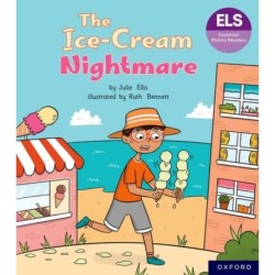 Essential Letters and Sounds: Essential Phonic Readers: Oxford Reading Level 6: The Ice-cream Nightmare