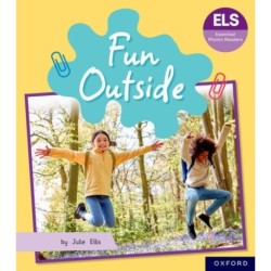 Essential Letters and Sounds: Essential Phonic Readers: Oxford Reading Level 5: Fun Outside