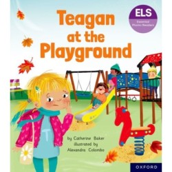 Essential Letters and Sounds: Essential Phonic Readers: Oxford Reading Level 5: Teagan at the Playground