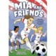 Mia and Friends: Mia Hamm and the Soccer Sisterhood that Changed History