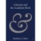 Libraries and the Academic Book