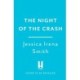 The Night of the Crash: The brand-new gripping thriller with an ending that will take your breath away