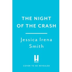 The Night of the Crash: The brand-new gripping thriller with an ending that will take your breath away