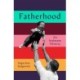 Fatherhood: A History of Love and Power