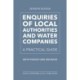 Enquiries of Local Authorities and Water Companies: A Practical Guide