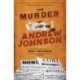 The Murder of Andrew Johnson: A Novel