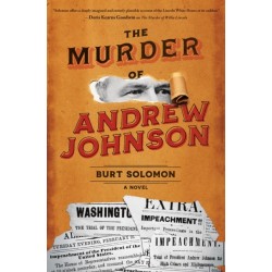The Murder of Andrew Johnson: A Novel