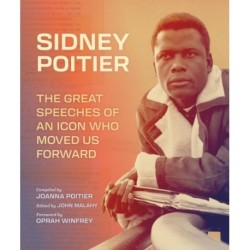 Sidney Poitier: The Great Speeches of an Icon Who Moved Us Forward