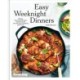 Easy Weeknight Dinners: 100 Fast, Flavor-Packed Meals for Busy People Who Still Want Something Good to Eat