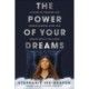 The Power of Your Dreams: A Guide to Hearing and Understanding How God Speaks While You Sleep