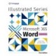 Illustrated MicrosoftA® 365A® WordA® Comprehensive, First Edition