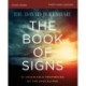 The Book of Signs Bible Study Guide: 31 Undeniable Prophecies of the Apocalypse