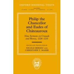 Philip the Chancellor and Eudes of Chateauroux: Nine Sermons on Crusade and Heresy, 1226--1231