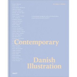 Contemporary Danish illustration : a journey through the worlds of 34 Danish talents: a journey through the worlds of 34 Danish talents