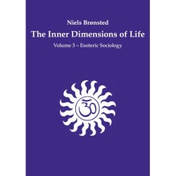 The Inner Dimensions of Life: Volume 3 - Esoteric Sociology
