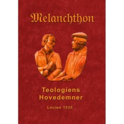 Teologiens hovedemner 1535: Melanchthons dogmatik 1535