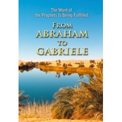From Abraham to Gabriele: The Word of the Prophets Is Being Fulfilled