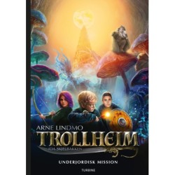 Trollheim – Underjordisk mission