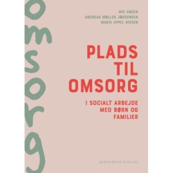 Plads til omsorg i socialt arbejde med børn og familier