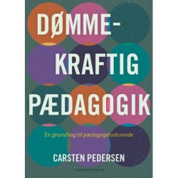 Dømmekraftig pædagogik: En grundbog til pædagogstuderende