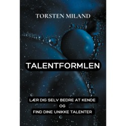 TalentFormlen: Lær dig selv bedre at kende og find dine unikke talenter