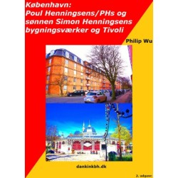 København: Poul Henningsens/PHs og sønnen, Simon Henningsens bygningsværker og Tivoli
