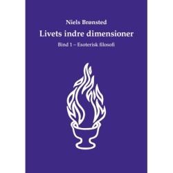 Livets indre dimensioner: Bind 1 - Esoterisk filosofi