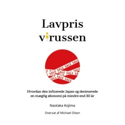 Lavprisvirussen: Hvordan den inficerede Japan og decimerede en mægtig økonomi på mindre end 30 år