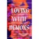Loving with Demons