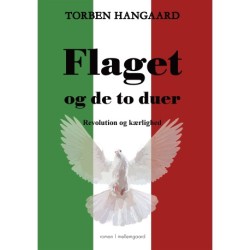 FLAGET OG DE TO DUER: Revolution og kærlighed