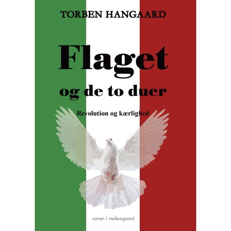FLAGET OG DE TO DUER: Revolution og kærlighed