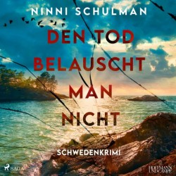 Den Tod belauscht man nicht: Schwedenkrimi