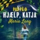 Hjælp, Katja