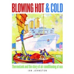 Blowing Hot and Cold: Thermotank and the Story of Air Conditioning at Sea