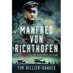 MANFRED VON RICHTHOFEN: The High Price of Glory