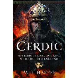CERDIC: Mysterious Dark Age king who founded England