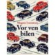 Vor ven bilen