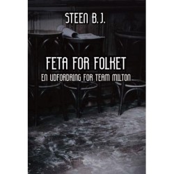 FETA FOR FOLKET: En udfordring for Team Milton