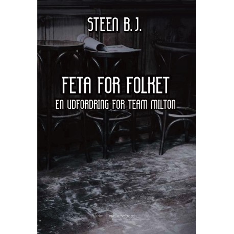 FETA FOR FOLKET: En udfordring for Team Milton