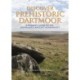 Discover Prehistoric Dartmoor: A Walker's Guide to the Moorlands Ancient Monuments