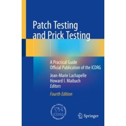 Patch Testing and Prick Testing: A Practical Guide Official Publication of the ICDRG
