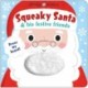 Squeaky Santa & his festive friends: Press the beard!