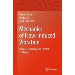 Mechanics of Flow-Induced Vibration: Physical Modeling and Control Strategies