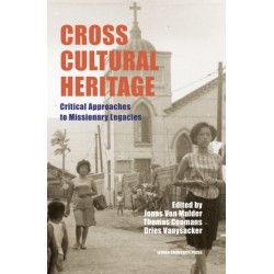 Cross-Cultural Heritage: Critical Approaches to Missionary Legacies
