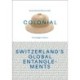 Colonial – Switzerland’s Global Entanglements
