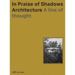 In Praise of Shadows Architecture: A Line of Thought