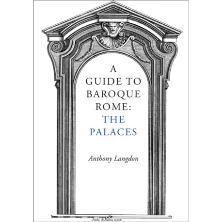 A Guide to Baroque Rome: The Palaces