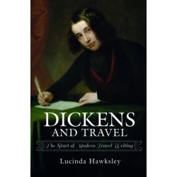 Dickens and Travel: The Start of Modern Travel Writing