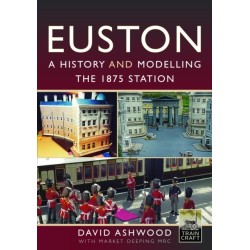 Euston - A history and modelling the 1875 station